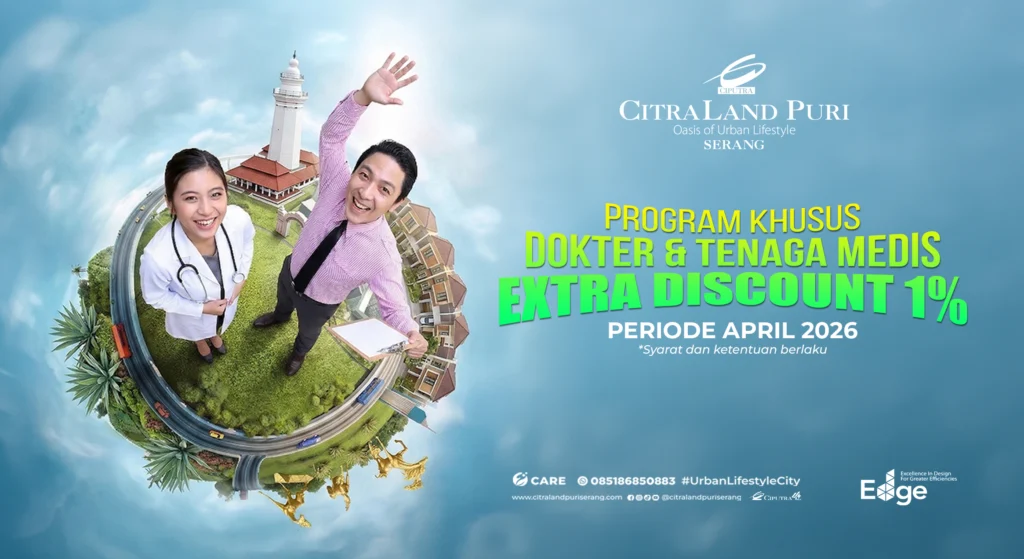 Promo diskon 1 persen perumahan CitraLand Puri Serang khusus dokter dan tenaga medis periode April 2026.