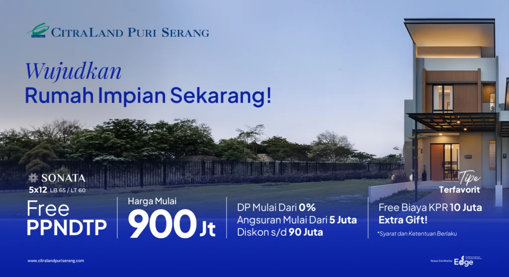 Promo Rumah Tipe Sonata CitraLand Puri Serang Harga 900 Juta Free PPN DTP dan DP 0 Persen